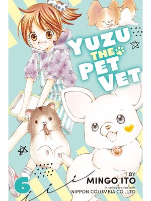 cover image of Yuzu the Pet Vet, Volume 6
